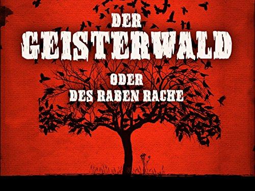 Der Geisterwald oder Des Raben Rache