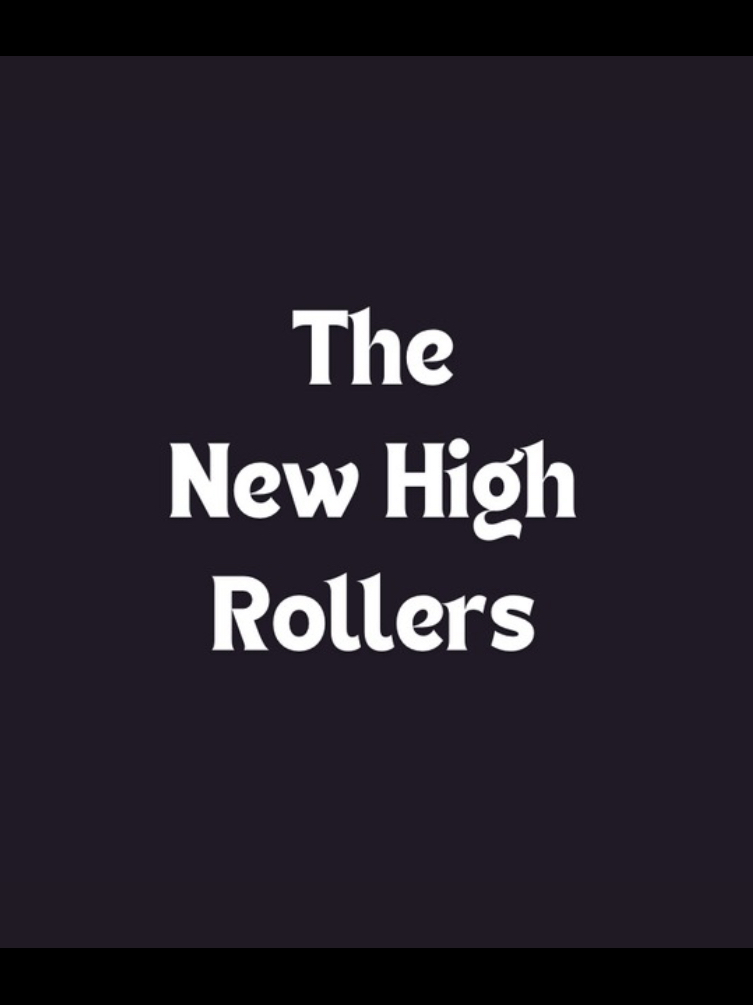 The New High Rollers