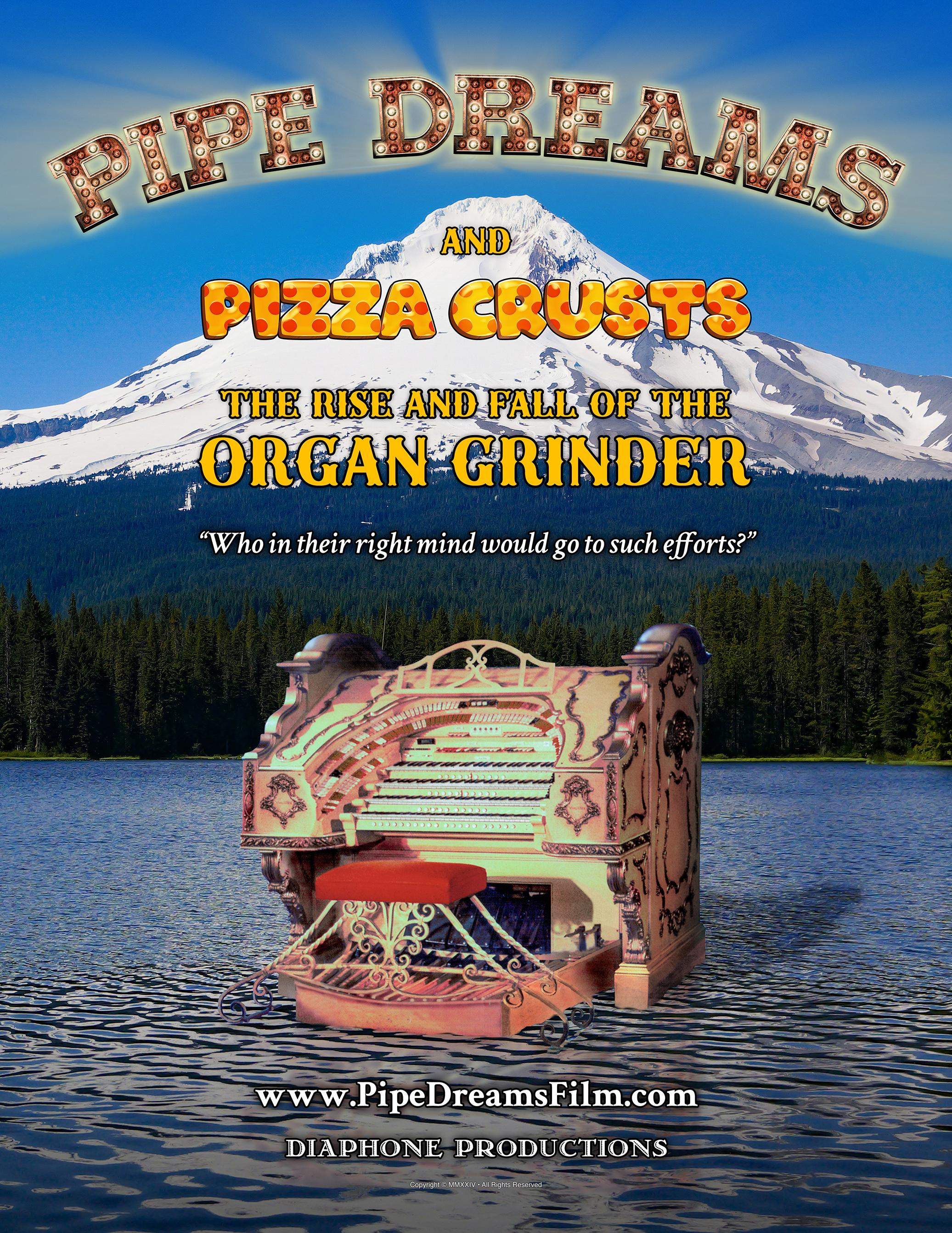 Pipe Dreams and Pizza Crusts - The Rise and Fall of the Organ Grinder