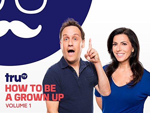 How to Be a Grown Up