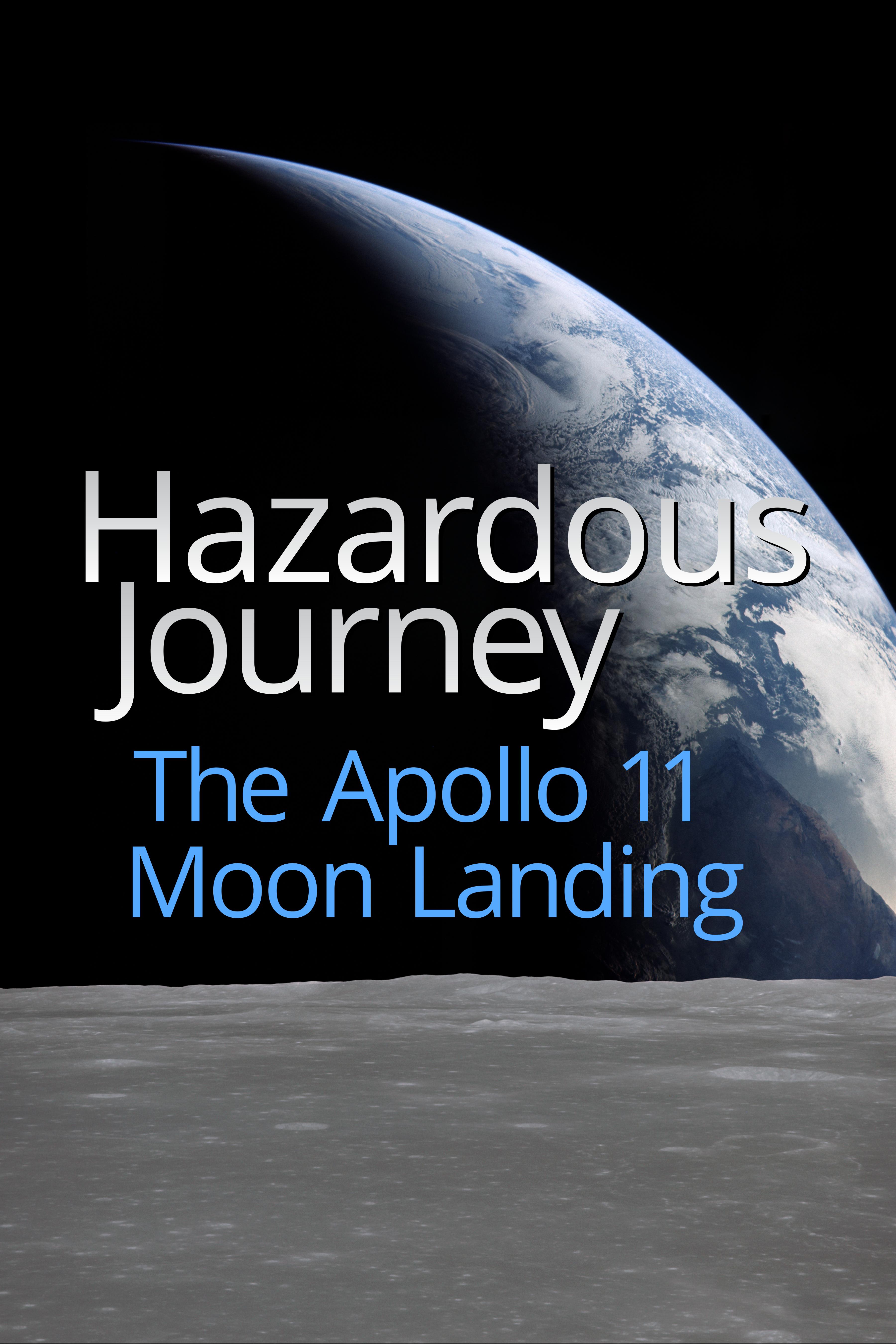 Hazardous Journey: The Apollo 11 Moon Landing