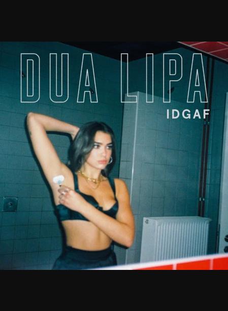 Dua Lipa: IDGAF
