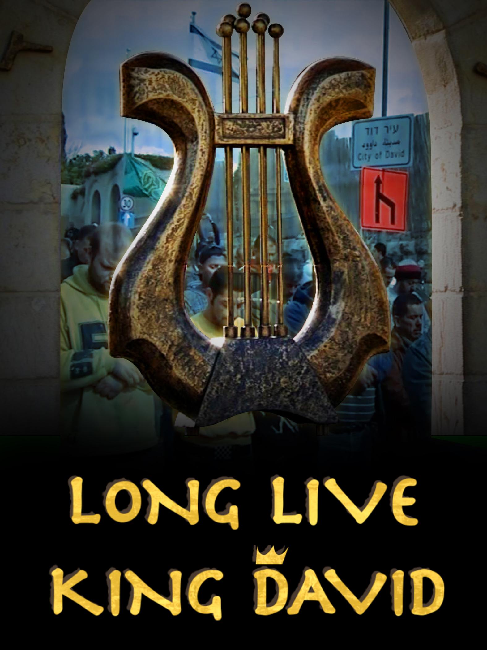 Long Live King David