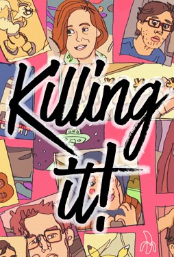 Killing It!
