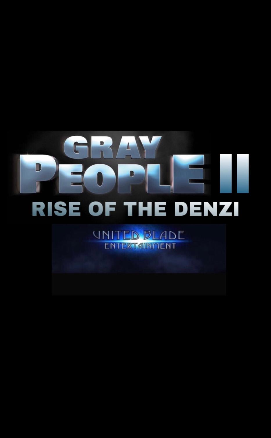 Gray People II: Rise of the Denzi