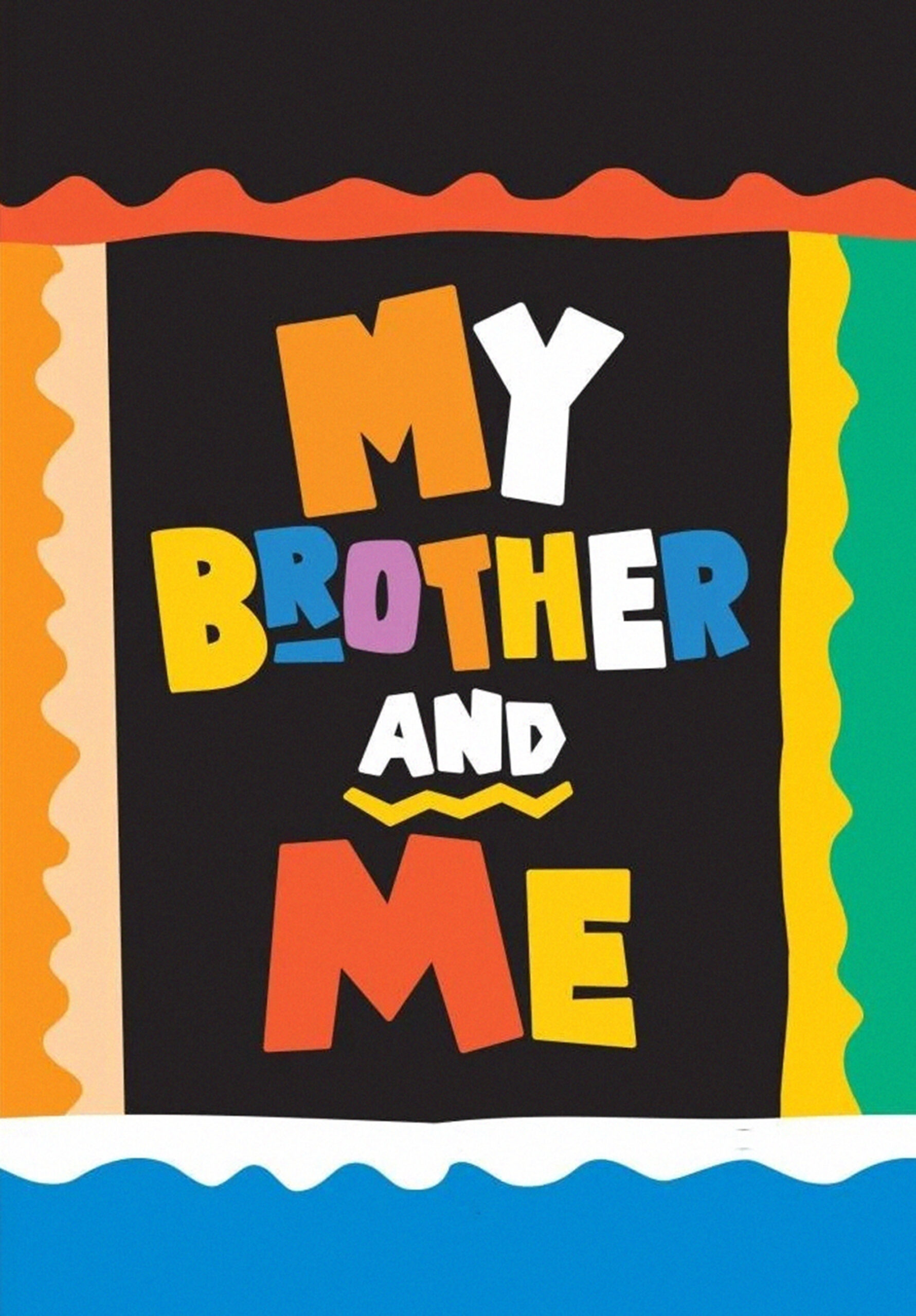 My Brother and Me