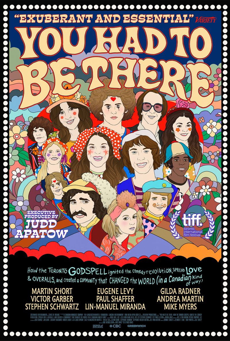 You Had to Be There: How the Toronto Godspell Ignited the Comedy Revolution, Spread Love & Overalls, and Created a Community That Changed the World (In a Canadian Kind of Way)