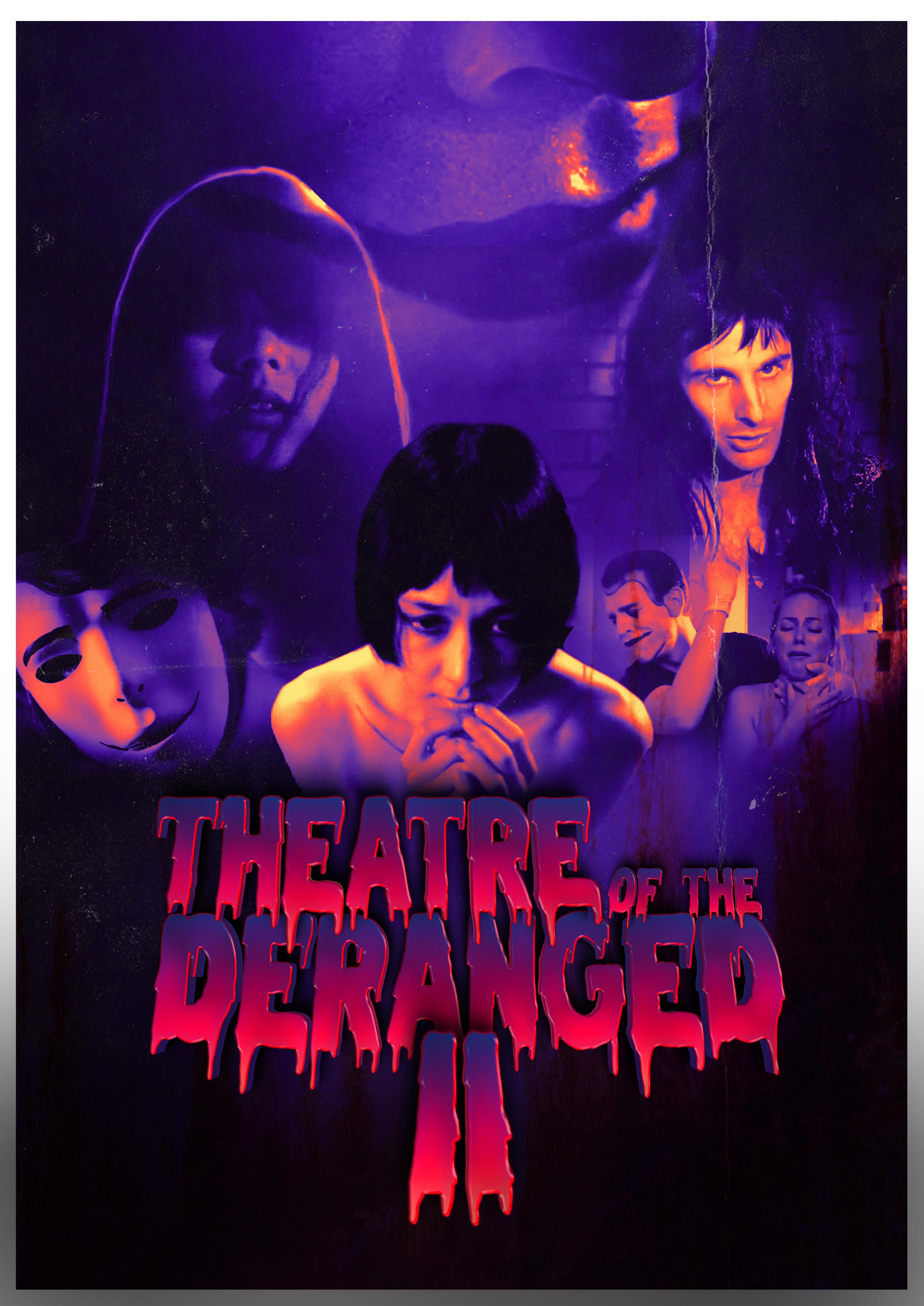 Theatre of the Deranged II