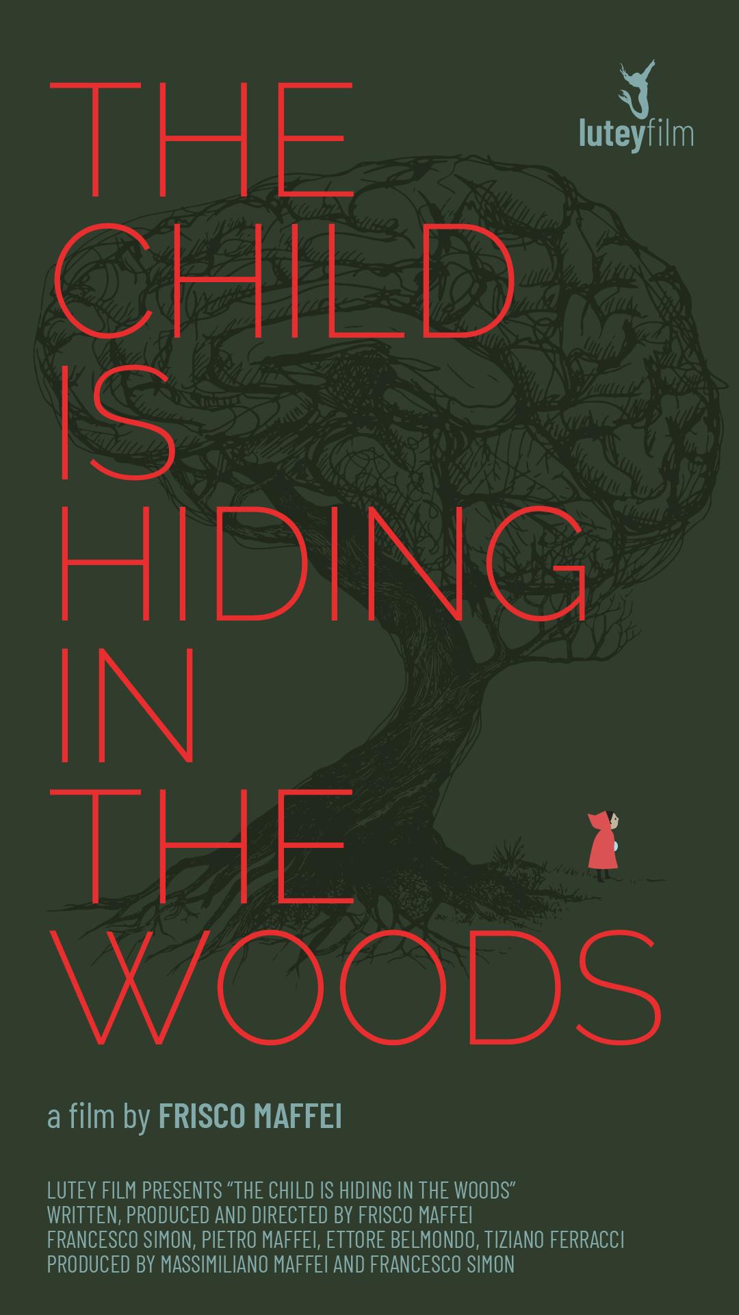 The child is hiding in the woods