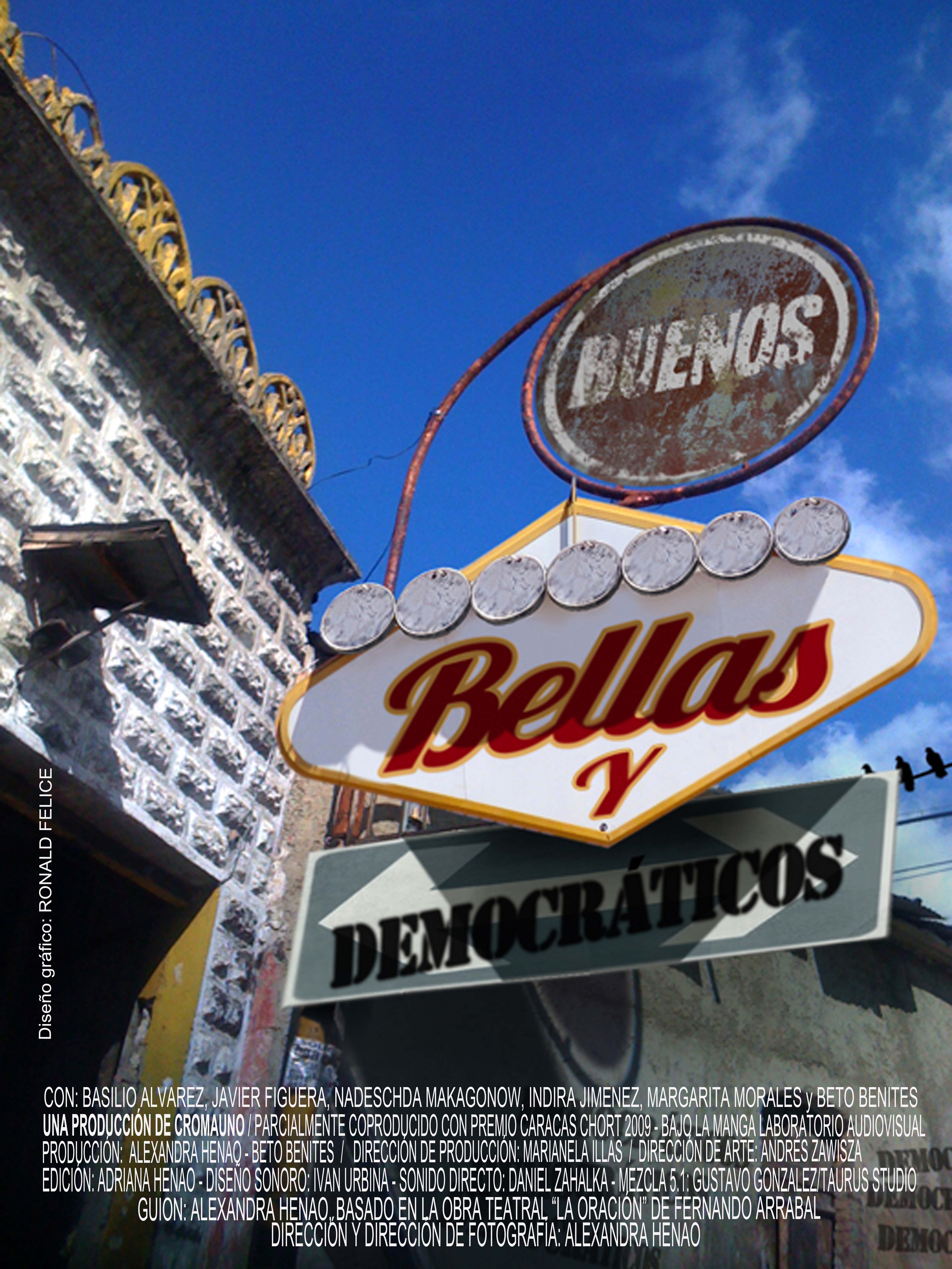 Buenos, Bellas y Democráticos
