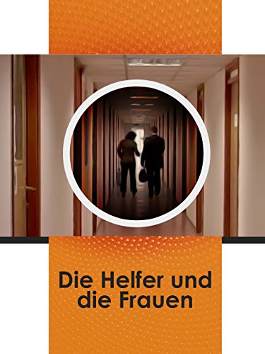 Die Helfer und die Frauen