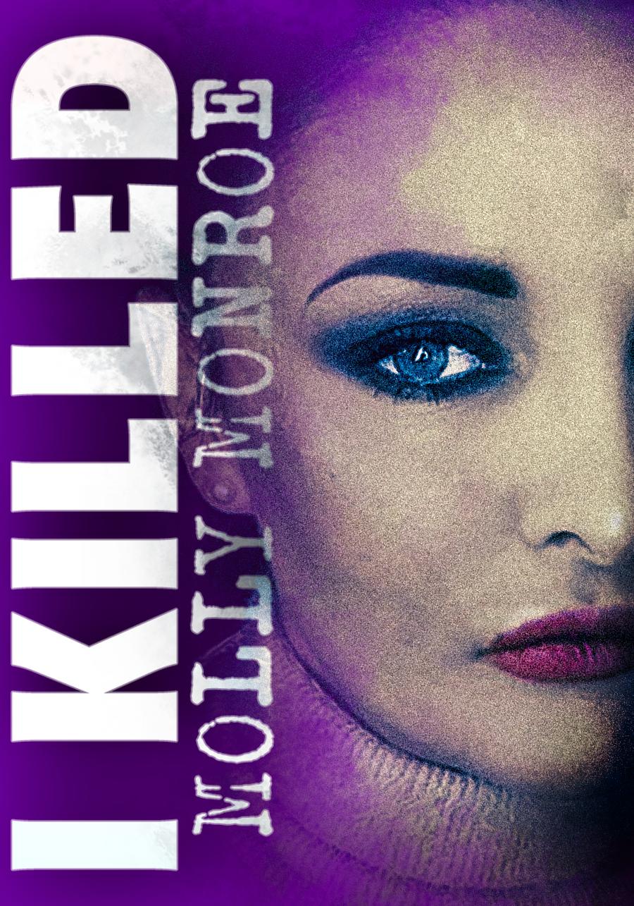 I Killed Molly Monroe