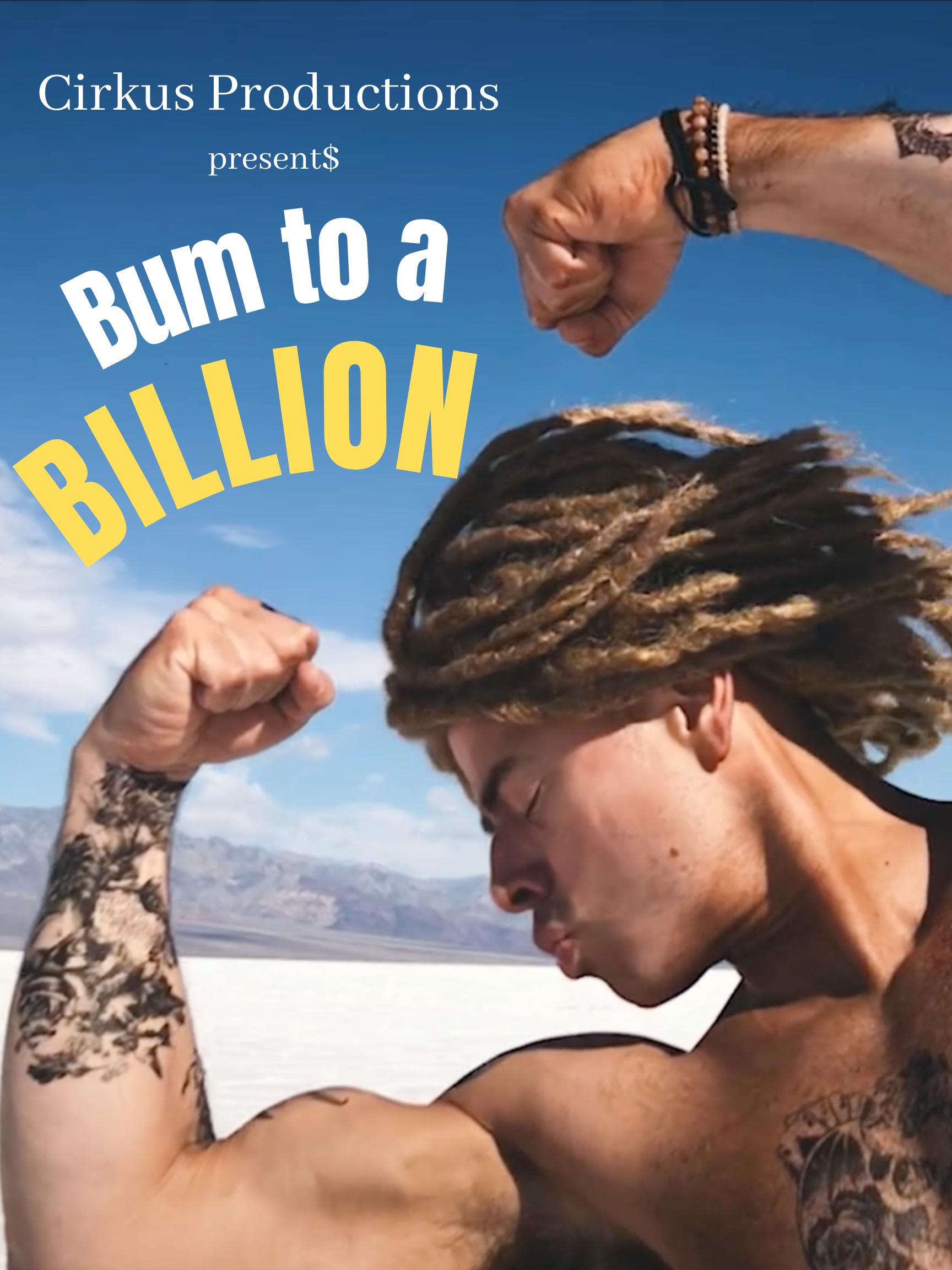 Bum to a Billion