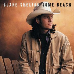 Blake Shelton: Some Beach