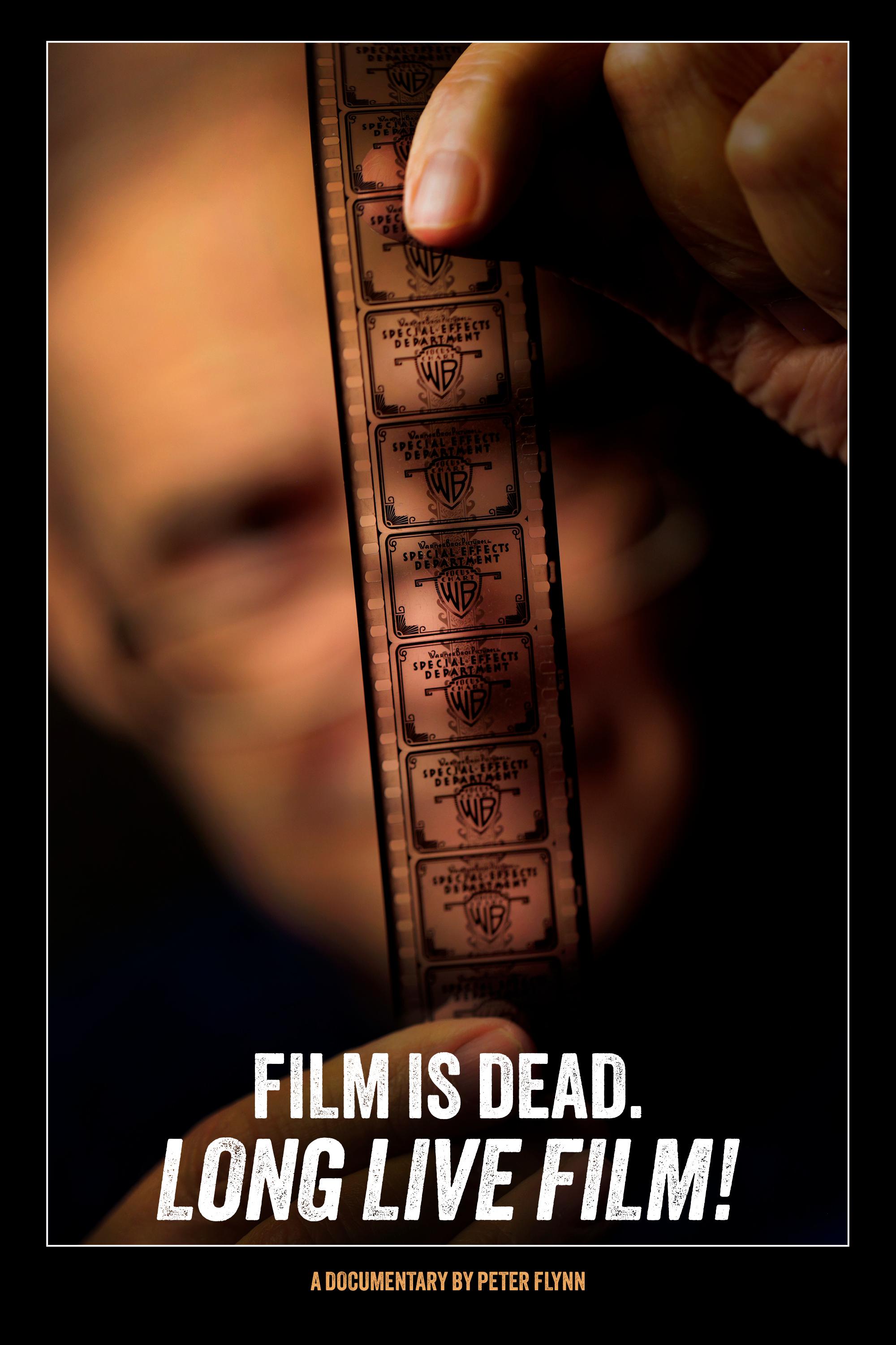 Film is Dead. Long Live Film!