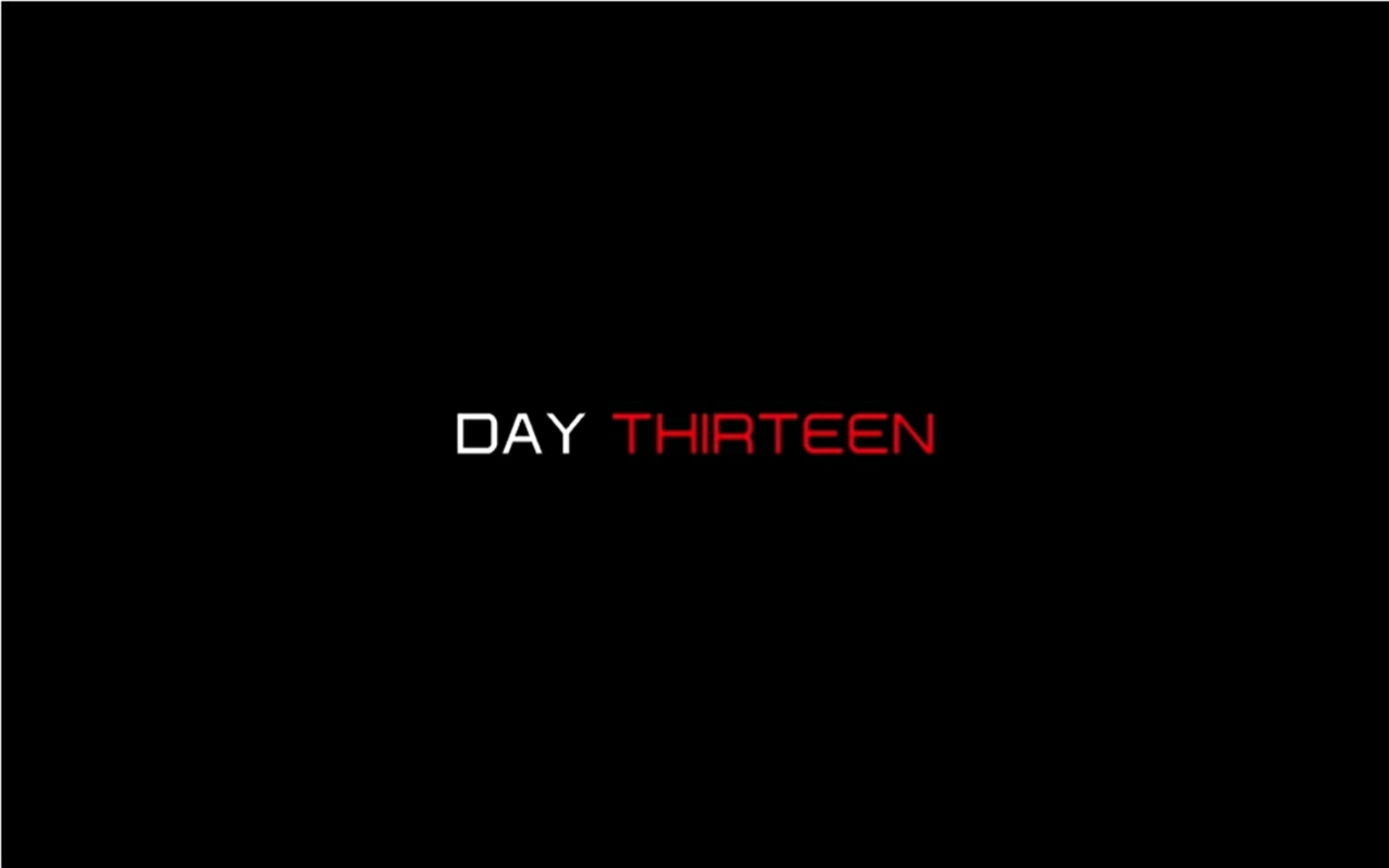 Day Thirteen