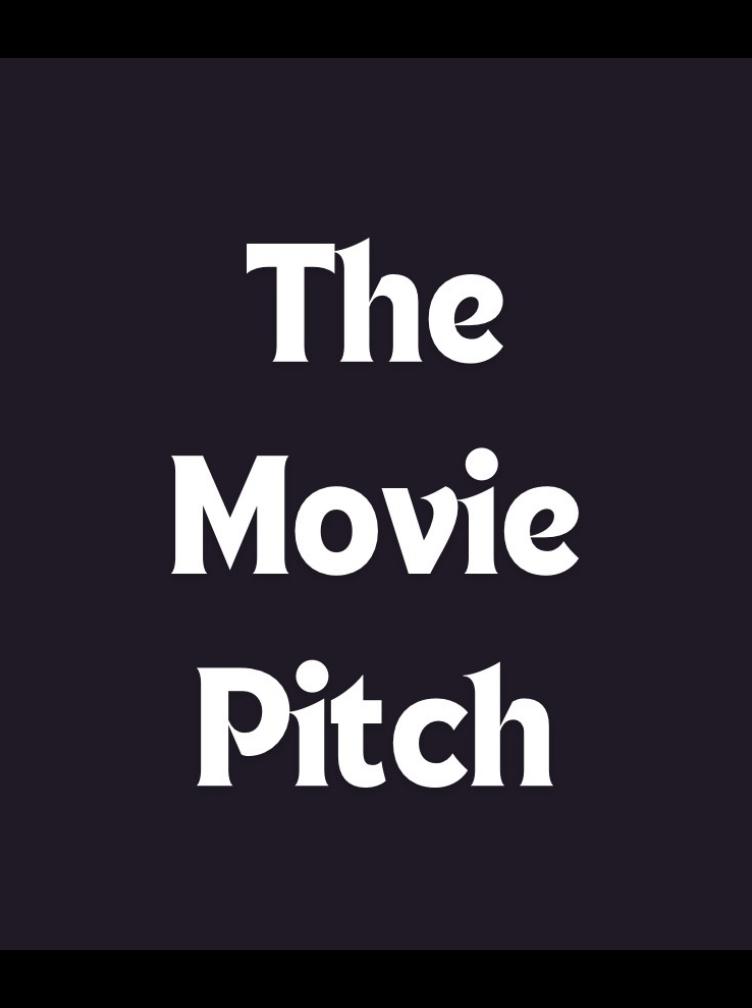 The Movie Pitch