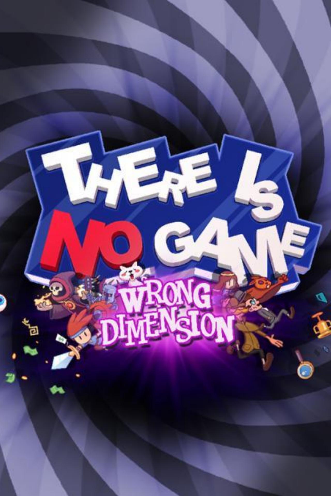 There Is No Game: Wrong Dimension