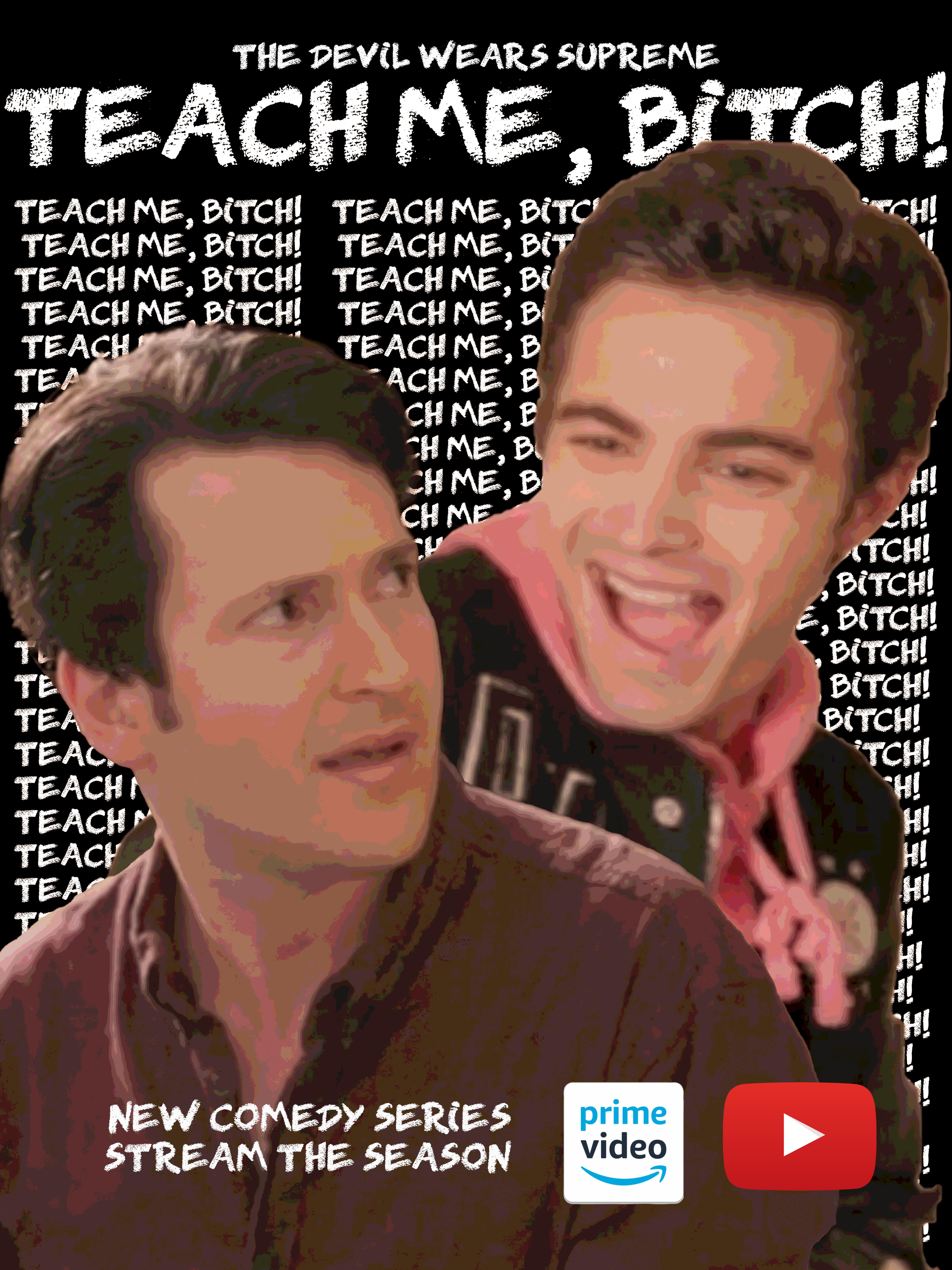 Teach Me, Bitch!