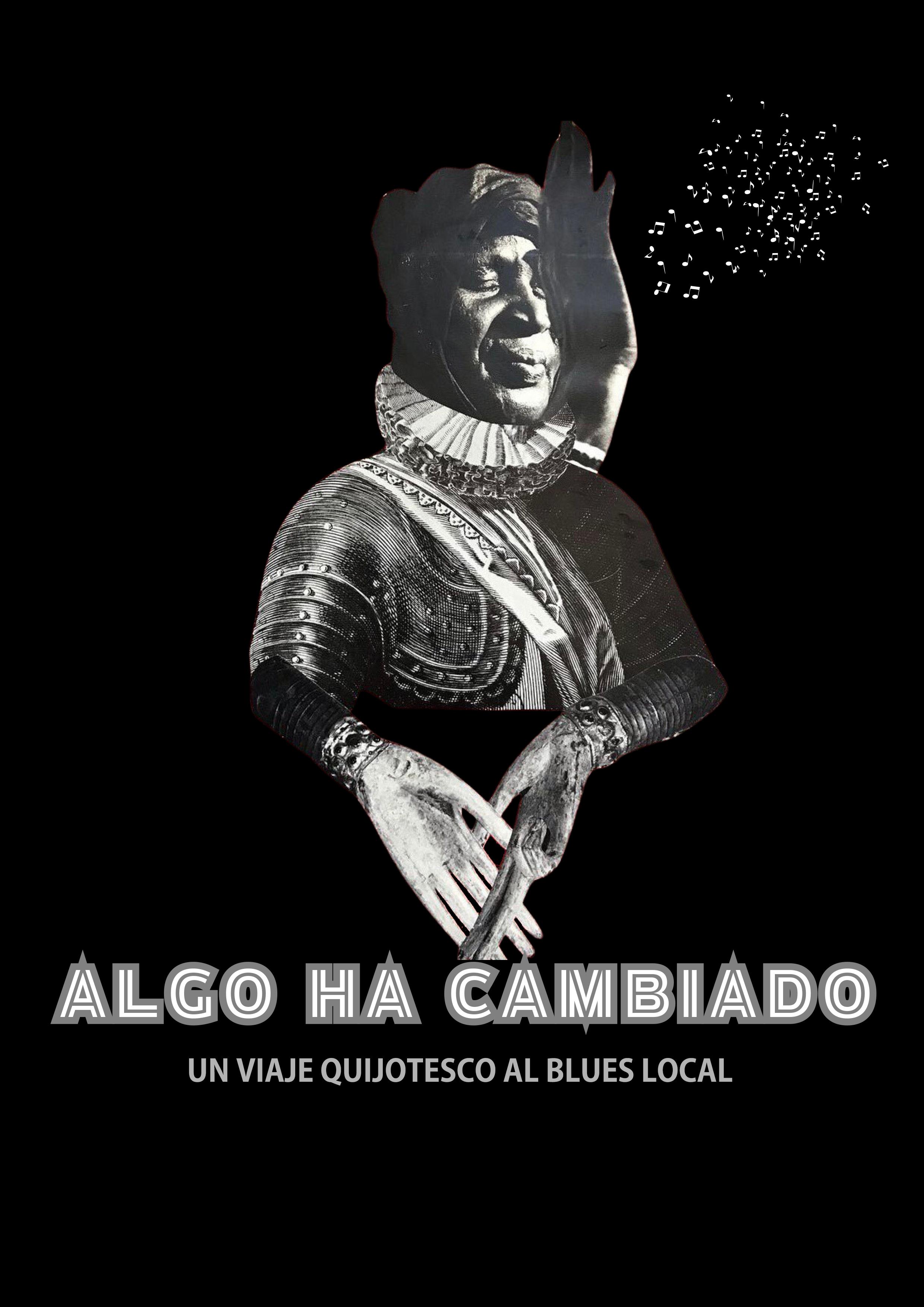 Algo ha cambiado: Un viaje quijotesco al blues local