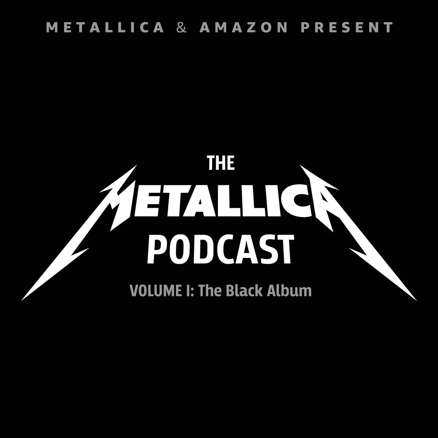 The Metallica Podcast: Volume 1 - The Black Album