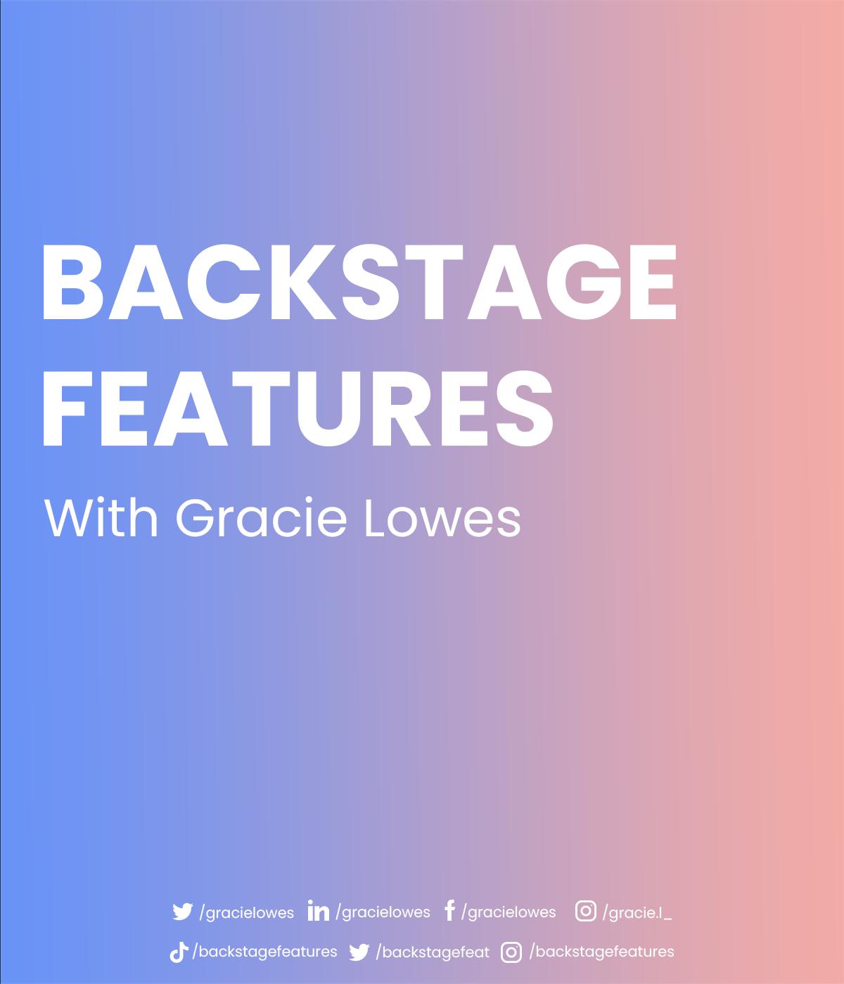 Backstage Features