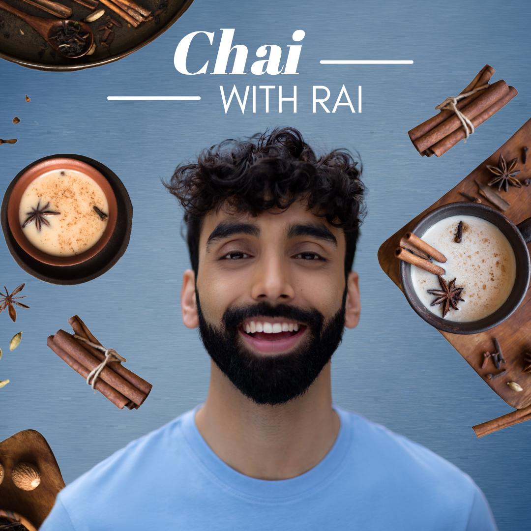 Chai with Rai