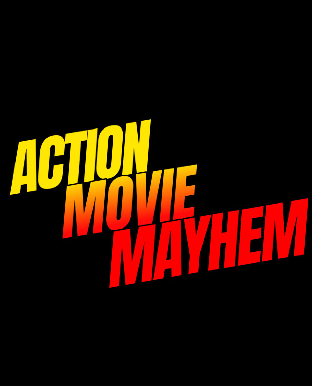 Action Movie Mayhem.