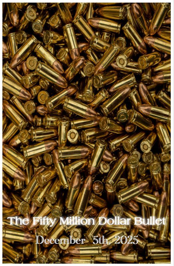 The Fifty Million Dollar Bullet