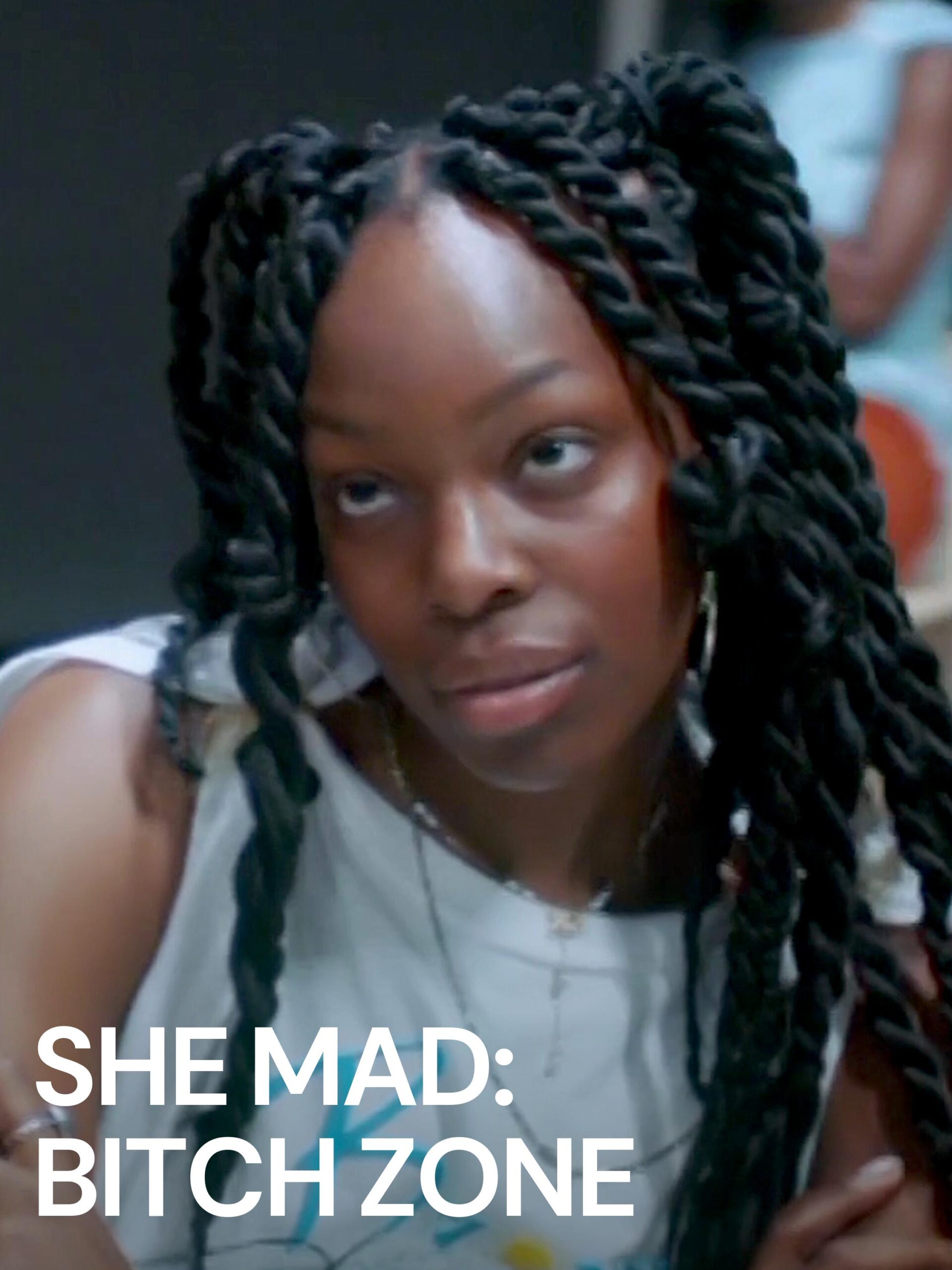 She Mad: Bitch Zone