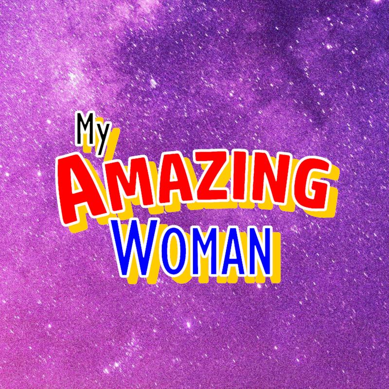 My Amazing Woman