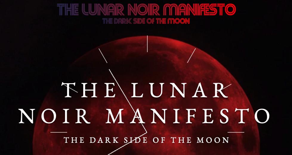 The Lunar Noir Manifesto