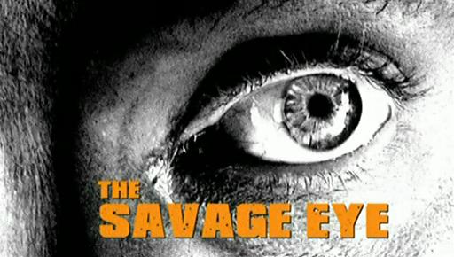 The Savage Eye