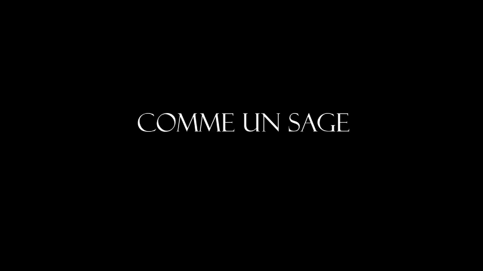 Comme un sage
