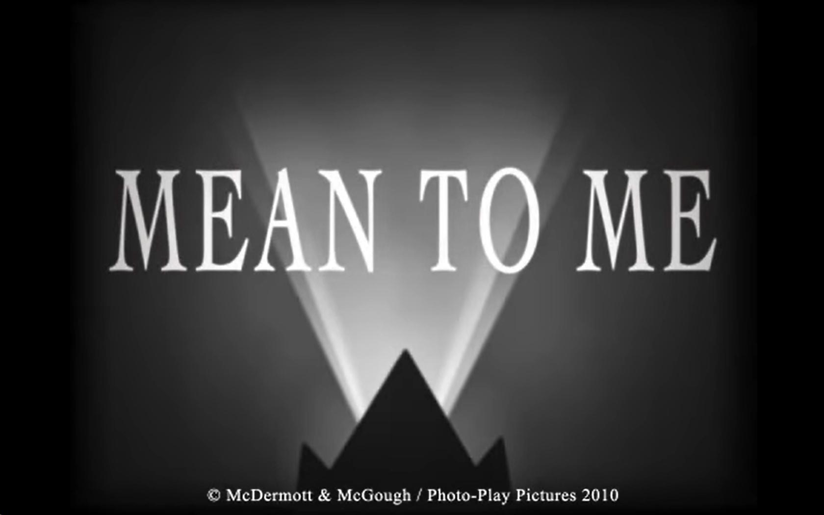 Mean to Me