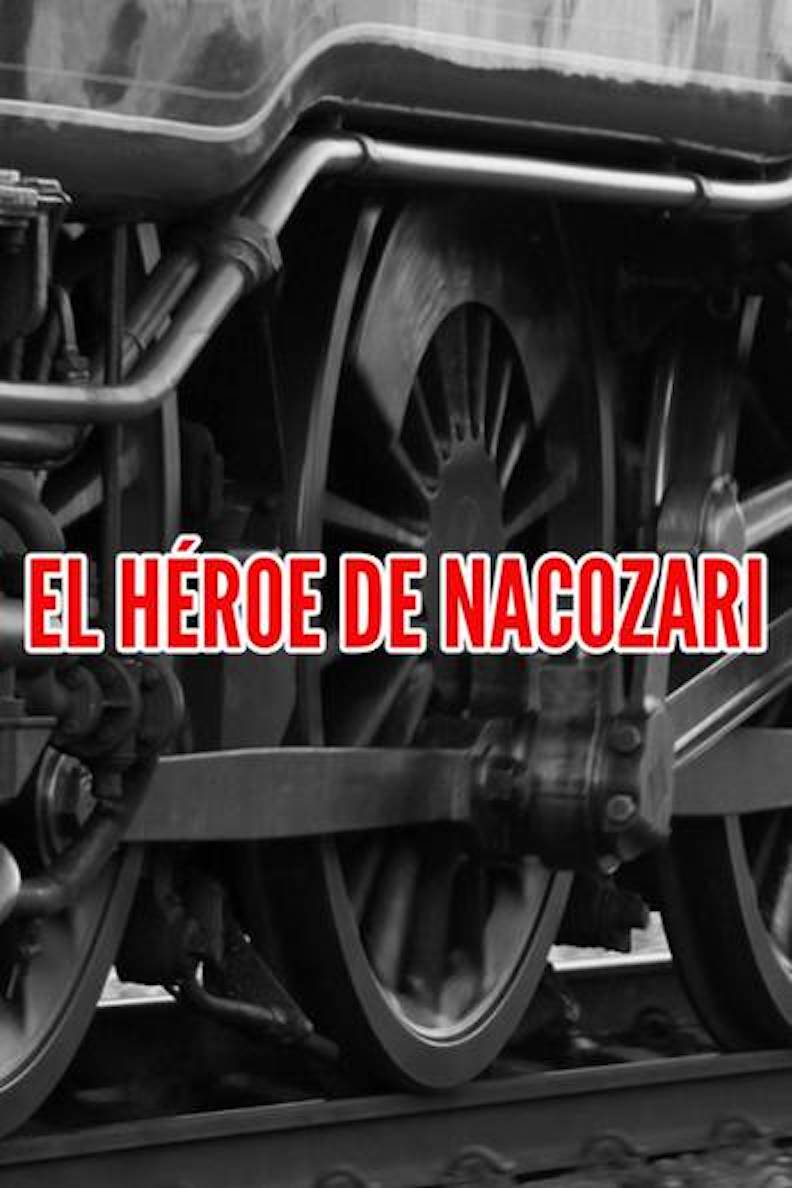 The Hero of Nacozari