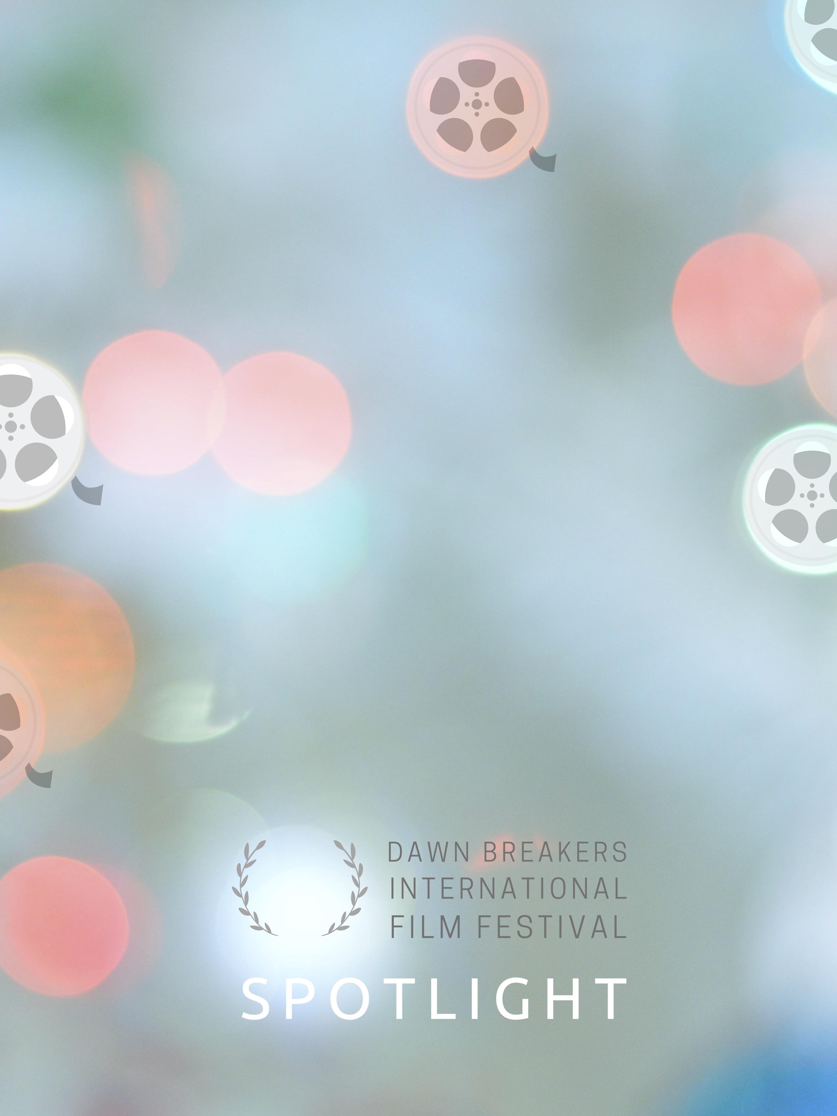 Dawn Breakers Film Festival Spotlights