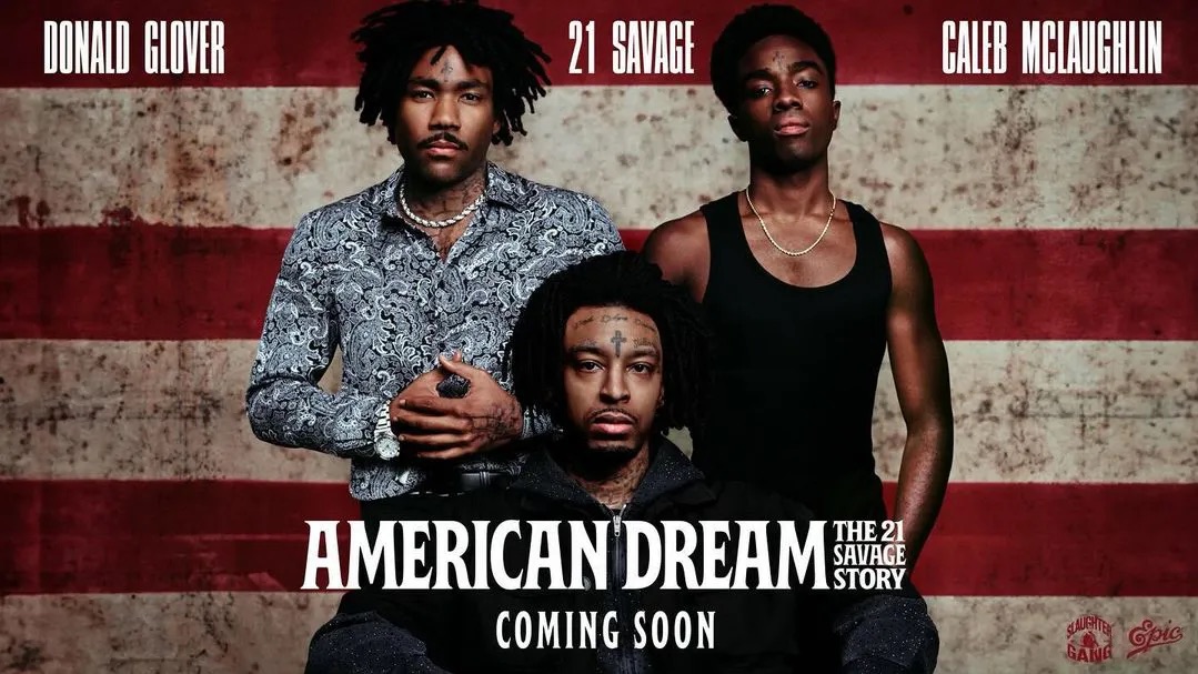 American Dream: The 21 Savage Story