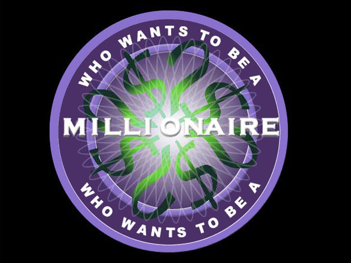 Who Wants to Be a Millionaire