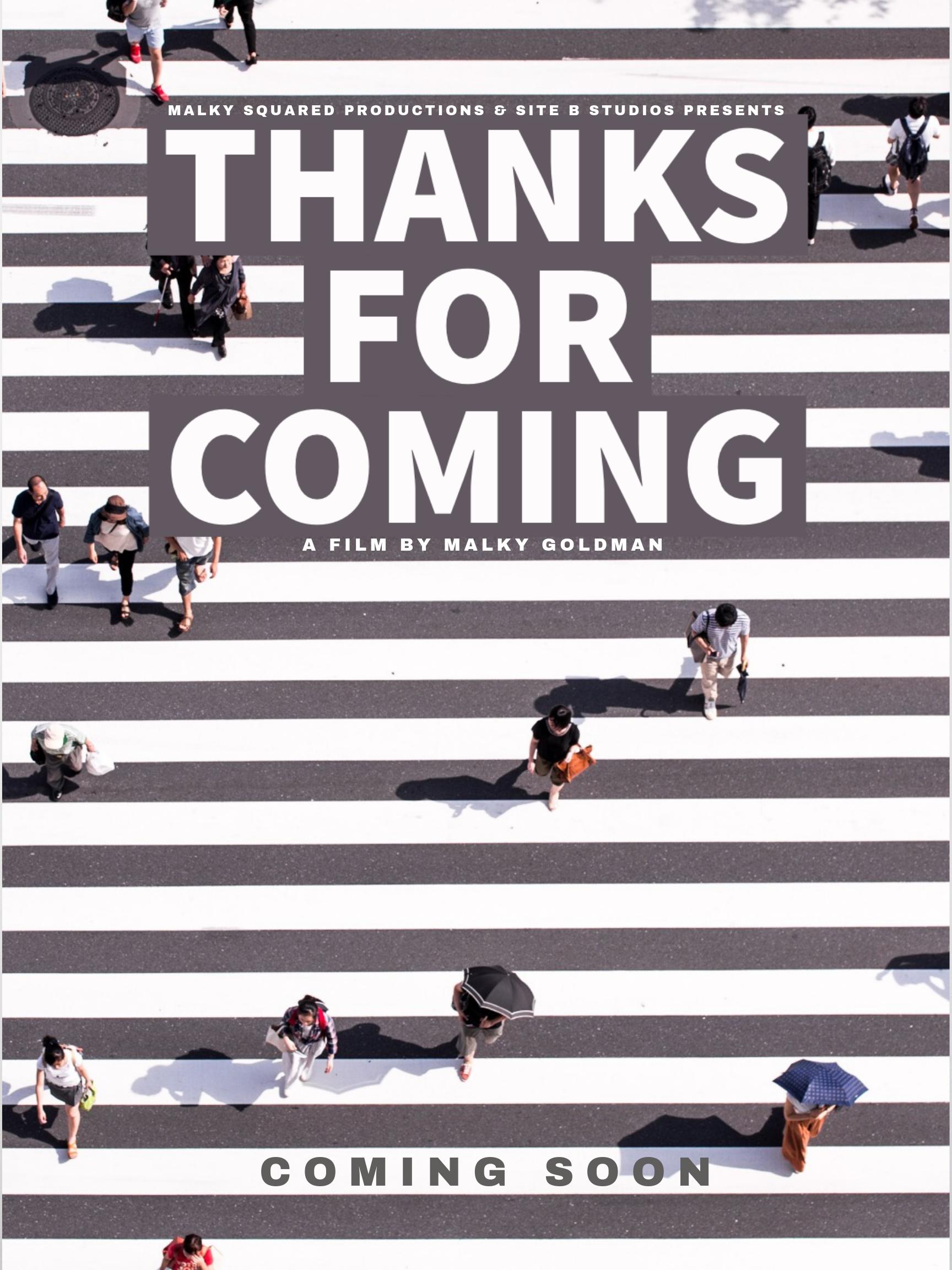 Thanks for Coming