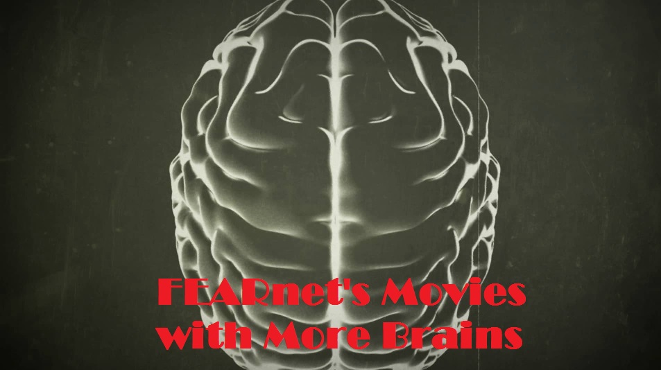 FEARnet's Movies with More Brains