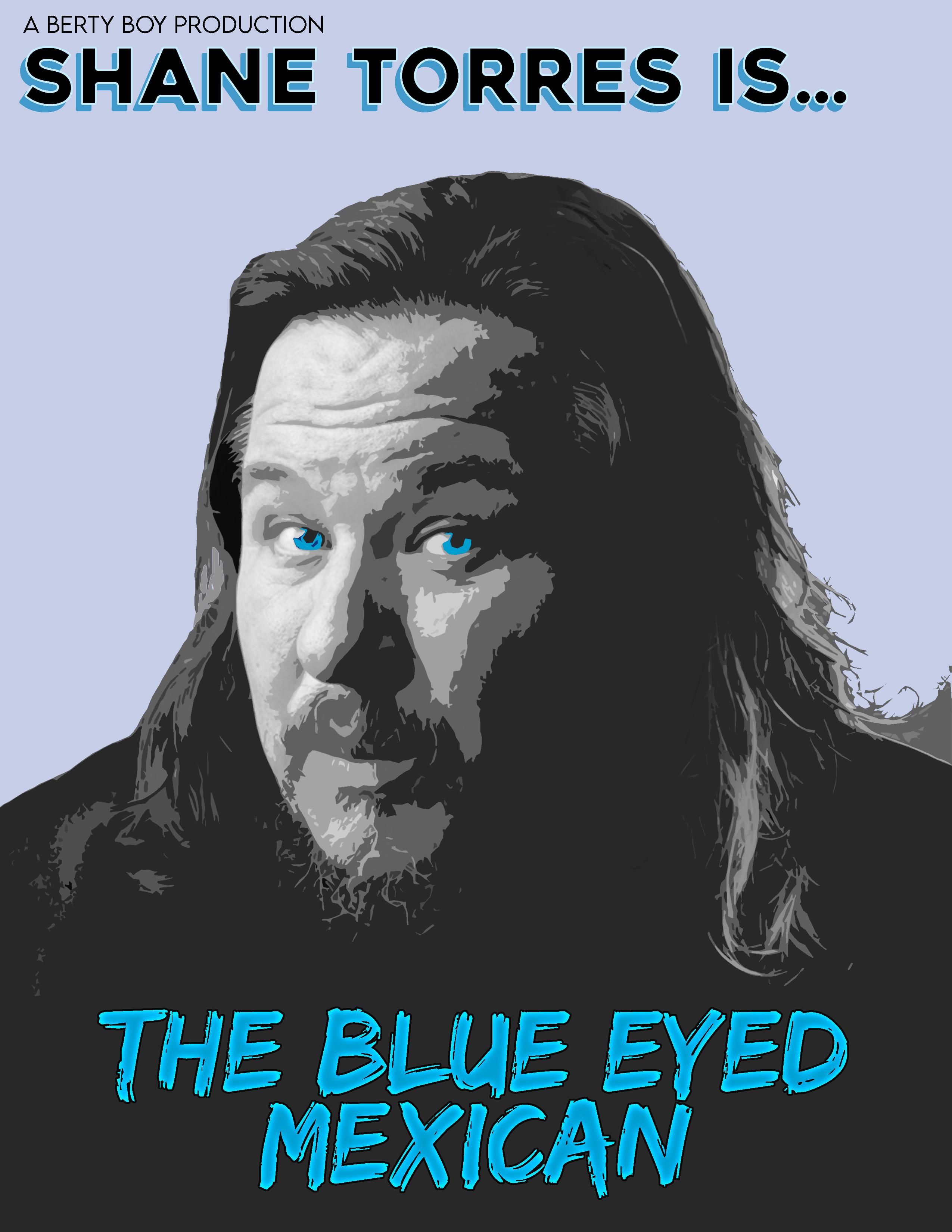 Shane Torres: The Blue Eyed Mexican