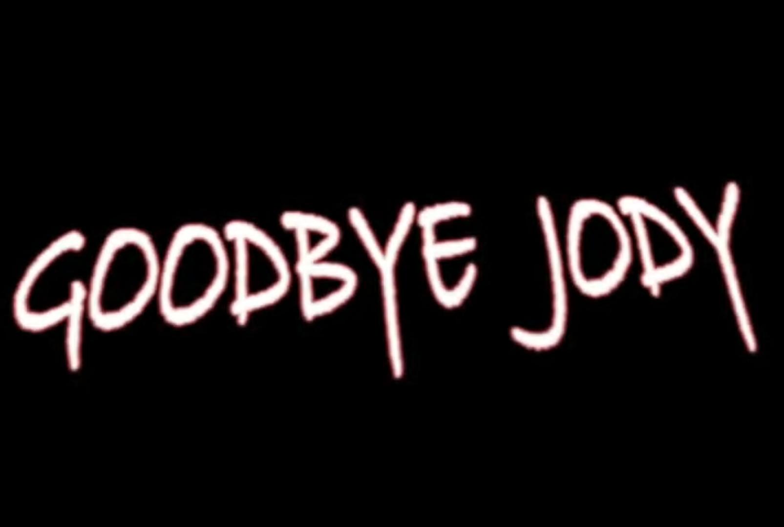 Goodbye Jody
