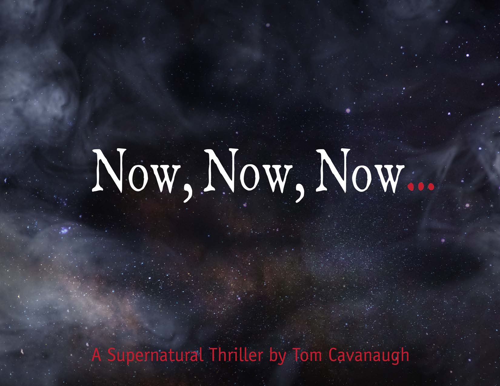 Now, Now, Now...