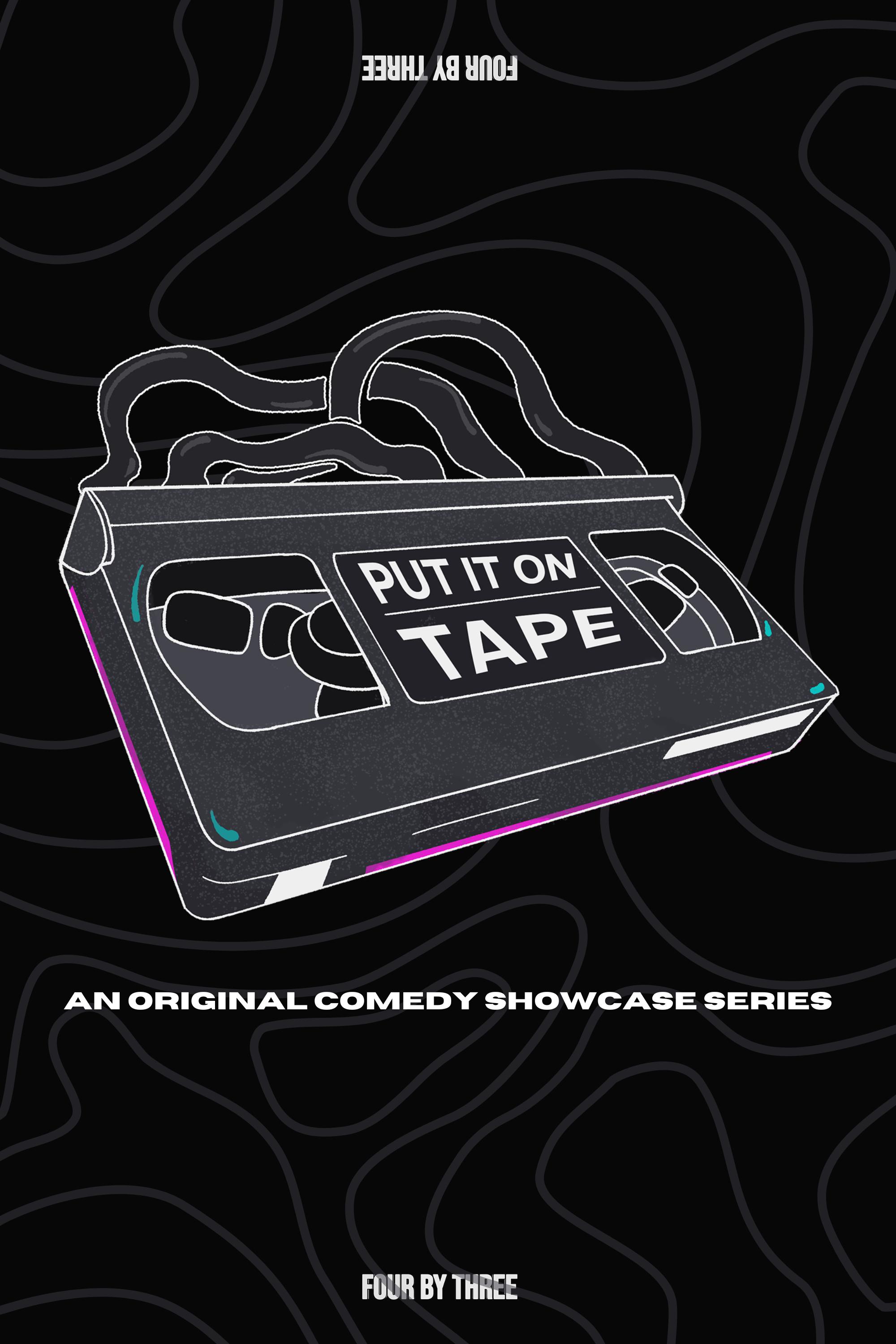 Put it on Tape