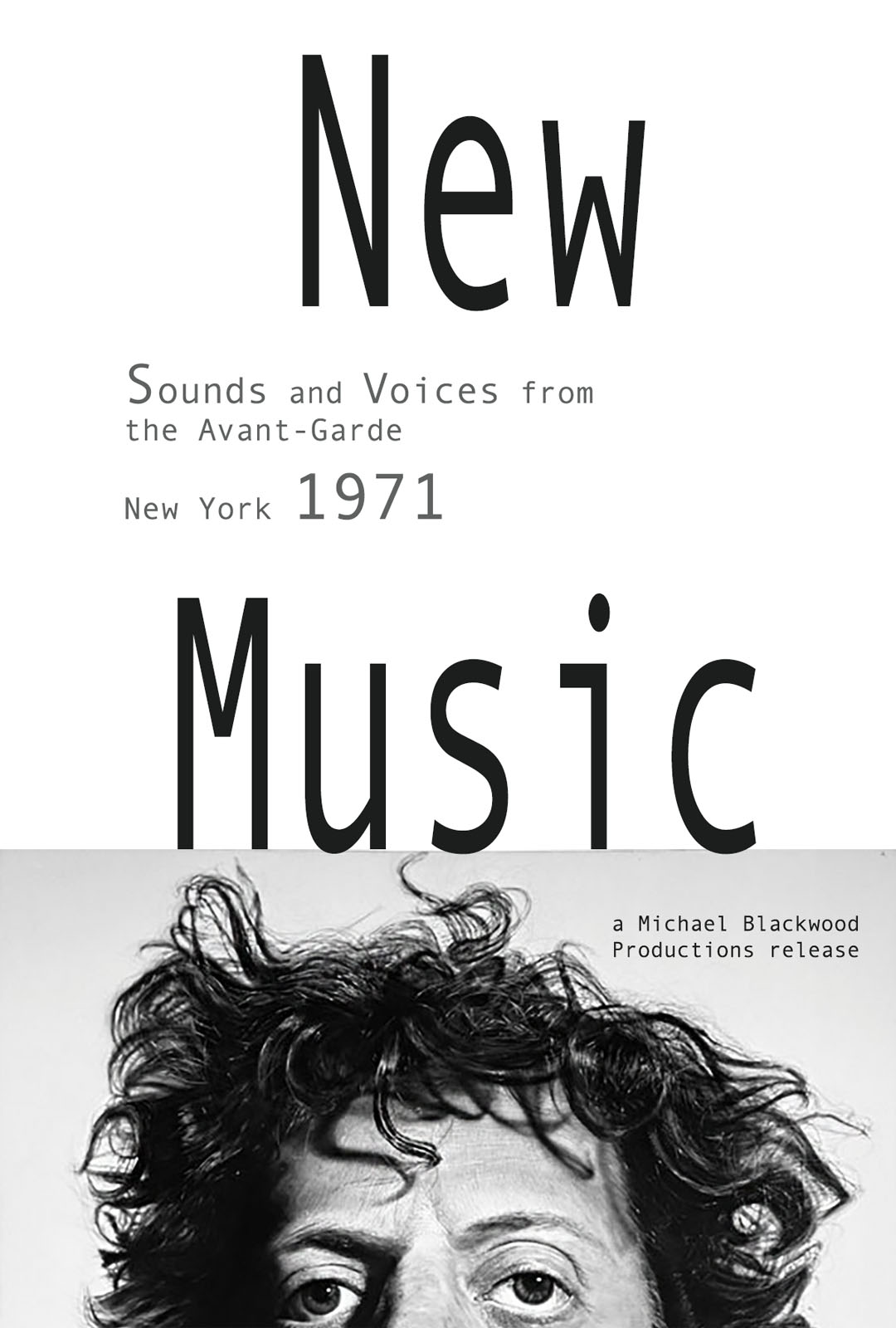 New Music: Sounds and Voices from the Avant-Garde, New York 1971
