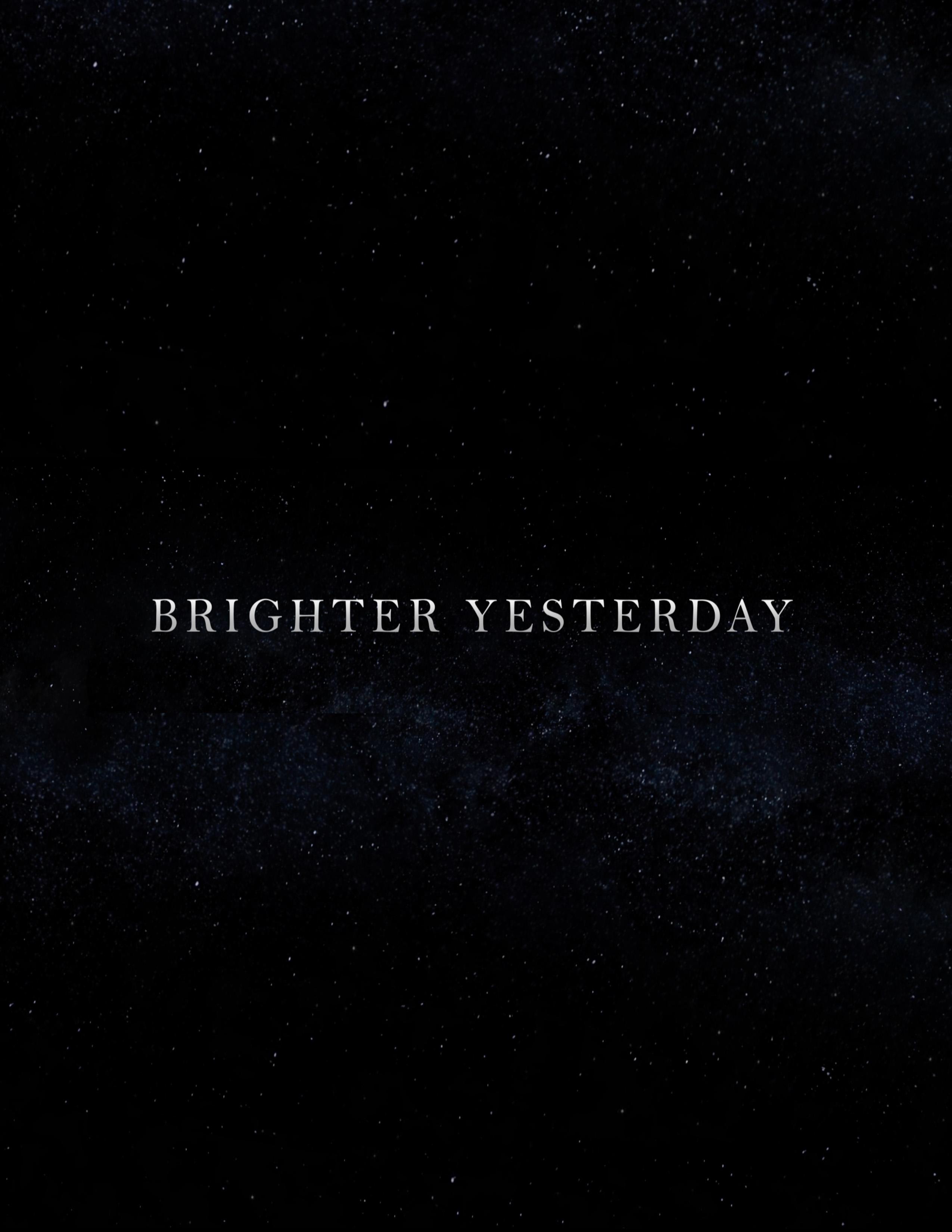 Brighter Yesterday