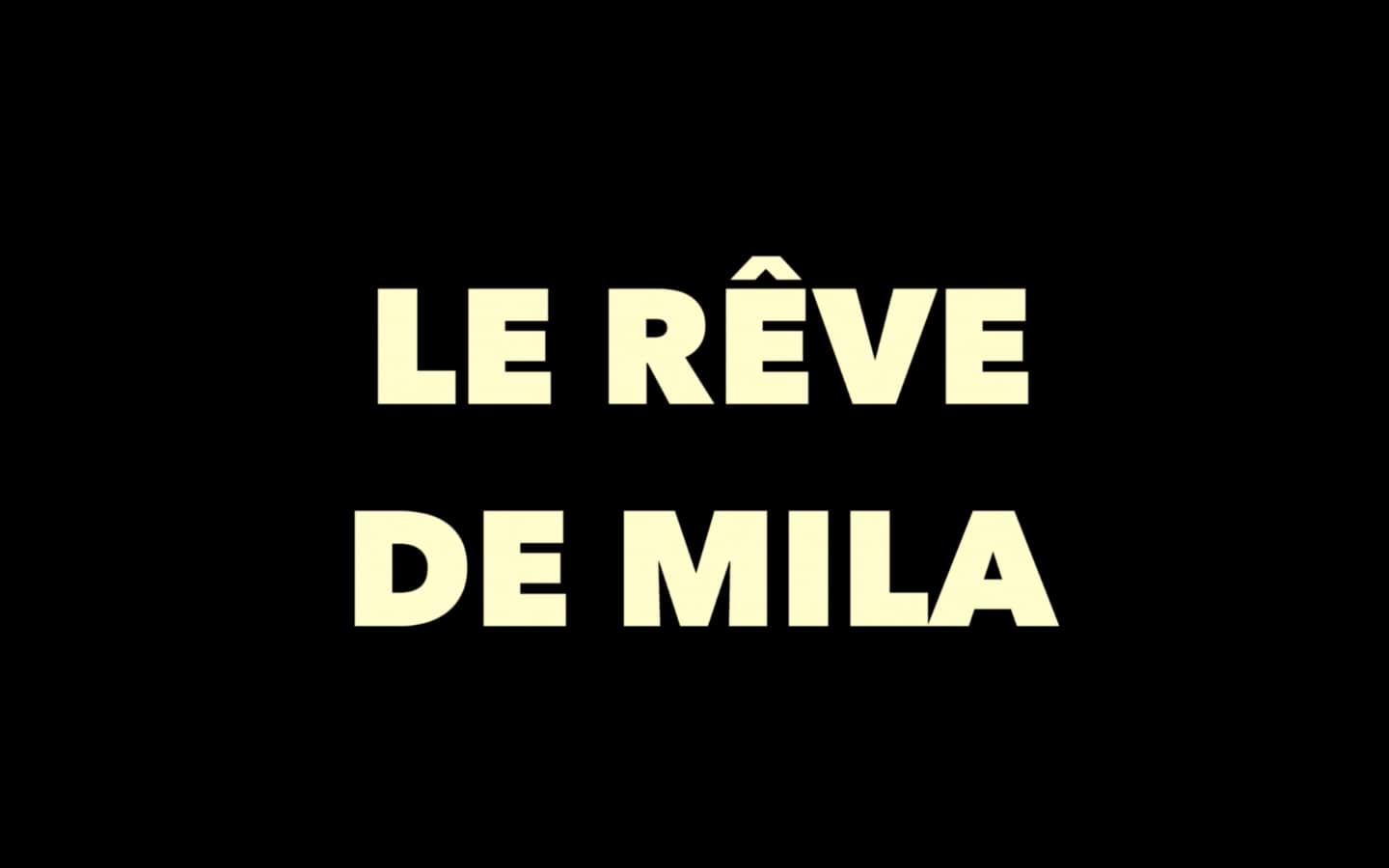 Le rêve de Mila