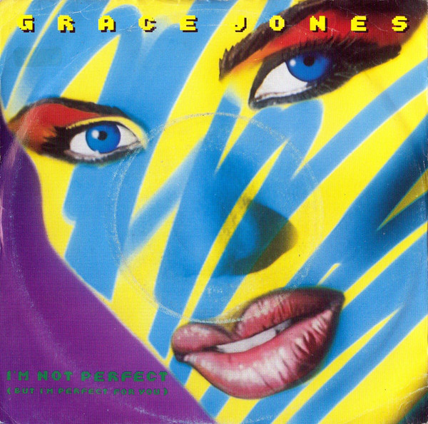Grace Jones: I'm Not Perfect (But I'm Perfect for You)