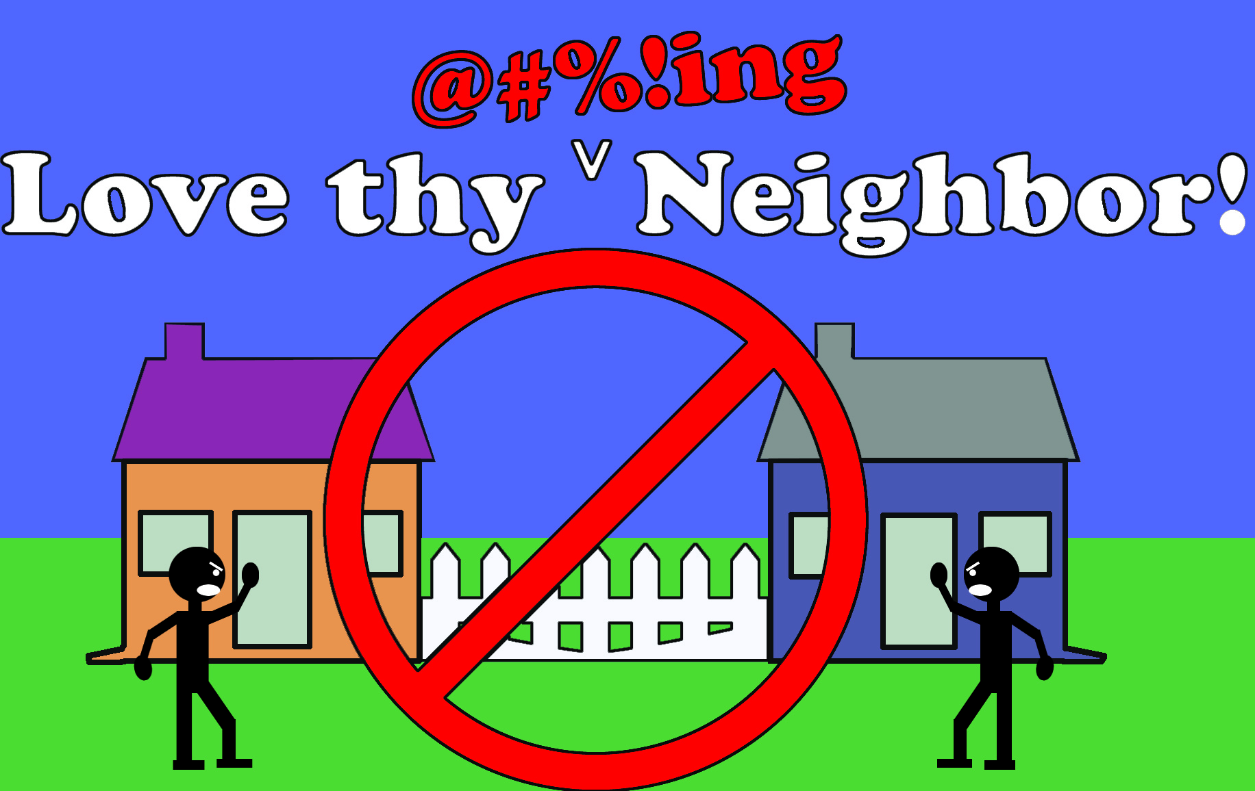Operation Sonia: Love Thy Bleeping Neighbor